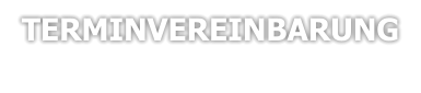 TERMINVEREINBARUNG