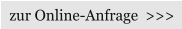 zur Online-Anfrage  >>>